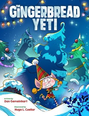 Cover Image for The Gingerbread Yeti: A Funny, Rhyming Christmas Picture Book about Friendship -- Dan Gemeinhart, Hardcover