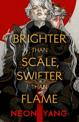 Cover Image for Brighter Than Scale, Swifter Than Flame -- Neon Yang, Hardcover