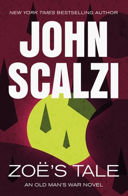 Cover Image for Zoe's Tale: An Old Man's War Novel -- John Scalzi, Paperback