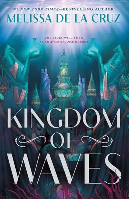 Cover Image for Kingdom of Waves -- Melissa de la Cruz, Hardcover