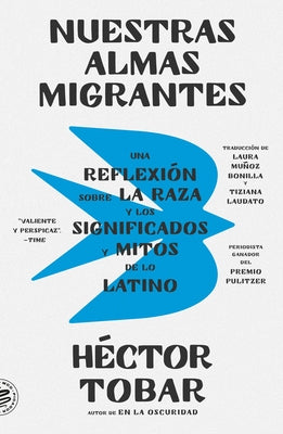 Cover Image for Nuestras almas migrantes (Our Migrant Souls - Spanish Edition) -- Héctor Tobar, Paperback