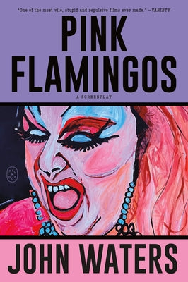 Cover Image for Pink Flamingos: A Screenplay -- John Waters, Paperback
