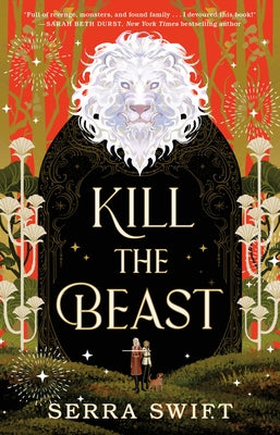 Cover Image for Kill the Beast -- Serra Swift, Paperback