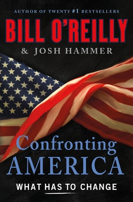 Cover Image for Confronting America: What Has to Change -- Bill O'Reilly, Hardcover