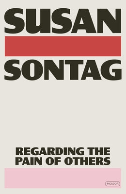 Cover Image for Regarding the Pain of Others -- Susan Sontag, Paperback