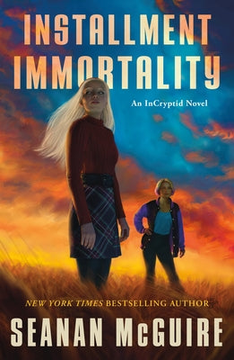 Cover Image for Installment Immortality: An Incryptid Novel -- Seanan McGuire, Paperback