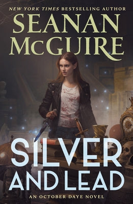 Cover Image for Silver and Lead: An October Daye Novel -- Seanan McGuire, Hardcover