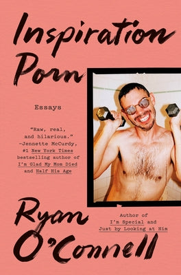 Cover Image for Inspiration Porn: Essays -- Ryan O'Connell, Hardcover