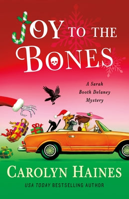 Cover Image for Joy to the Bones: A Sarah Booth Delaney Mystery -- Carolyn Haines, Hardcover