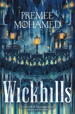 Cover Image for Wickhills -- Premee Mohamed, Hardcover