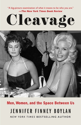 Cover Image for Cleavage: Men, Women, and the Space Between Us -- Jennifer Finney Boylan, Paperback
