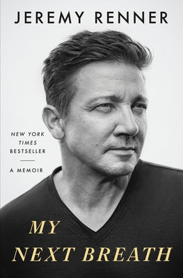 Cover Image for My Next Breath: A Memoir -- Jeremy Renner, Hardcover