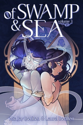 Cover Image for Of Swamp & Sea Volume 3 -- Mia Jay Boulton, Paperback