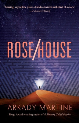 Cover Image for Rose/House -- Arkady Martine, Paperback