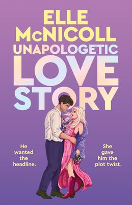 Cover Image for Unapologetic Love Story -- Elle McNicoll, Hardcover