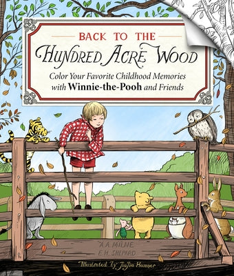 Cover Image for Back to the Hundred Acre Wood: Color Your Favorite Childhood Memories with Winnie-The-Pooh and Friends -- Jiajia Hamner, Paperback