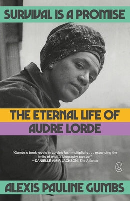 Cover Image for Survival Is a Promise: The Eternal Life of Audre Lorde -- Alexis Pauline Gumbs, Paperback
