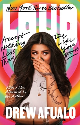 Cover Image for Loud: Accept Nothing Less Than the Life You Deserve -- Drew Afualo, Paperback