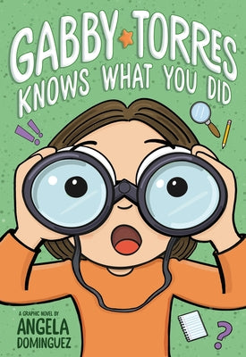 Cover Image for Gabby Torres Knows What You Did: A Graphic Novel -- Angela Dominguez, Hardcover