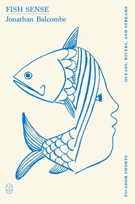 Cover Image for Fish Sense (Picador Shorts) -- Jonathan Balcombe, Paperback