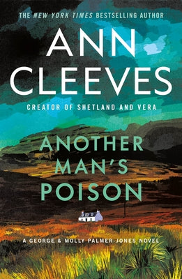 Cover Image for Another Man's Poison: A George & Molly Palmer-Jones Novel -- Ann Cleeves, Paperback