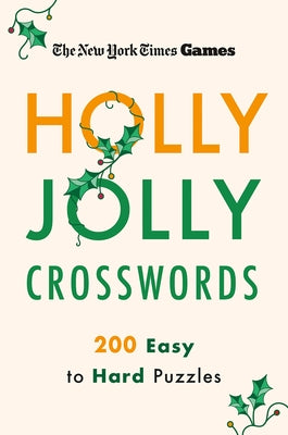 Cover Image for New York Times Games Holly Jolly Crosswords: 200 Easy to Hard Puzzles -- New York Times, Paperback