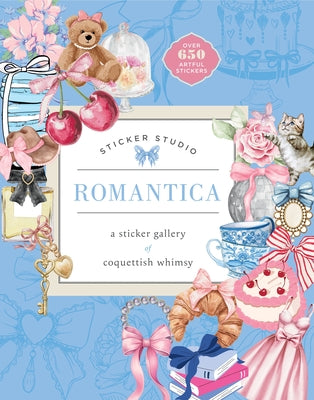 Cover Image for Sticker Studio: Romantica: A Sticker Gallery of Coquettish Whimsy -- Chloe Standish, Hardcover