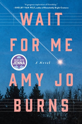 Cover Image for Wait for Me -- Amy Jo Burns, Hardcover