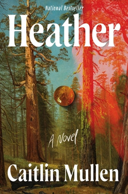 Cover Image for Heather -- Caitlin Mullen, Hardcover