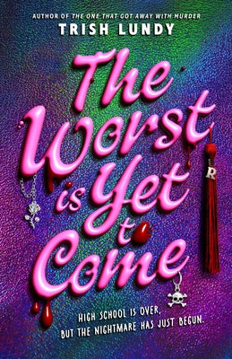 Cover Image for The Worst Is Yet to Come -- Trish Lundy, Hardcover