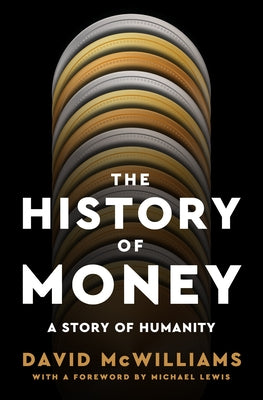 Cover Image for The History of Money: A Story of Humanity -- David McWilliams, Hardcover