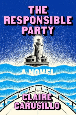 Cover Image for The Responsible Party -- Claire Carusillo, Hardcover