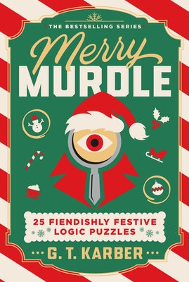 Cover Image for Merry Murdle: 25 Fiendishly Festive Logic Puzzles -- G. T. Karber, Paperback