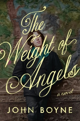 Cover Image for The Weight of Angels -- John Boyne, Hardcover
