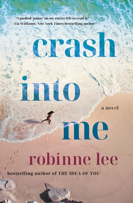 Cover Image for Crash Into Me -- Robinne Lee, Hardcover