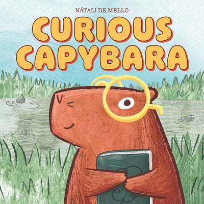 Cover Image for Curious Capybara -- Nátali de Mello, Hardcover