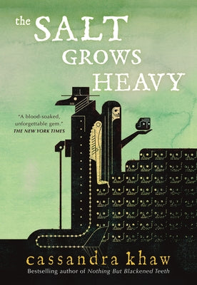 Cover Image for The Salt Grows Heavy -- Cassandra Khaw, Paperback