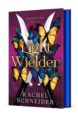 Cover Image for Light Wielder: Fire & Metal: Book Two -- Rachel Schneider, Hardcover