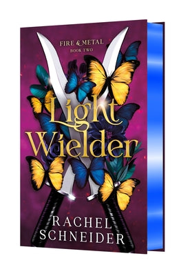 Cover Image for Light Wielder: Fire & Metal: Book Two -- Rachel Schneider, Hardcover