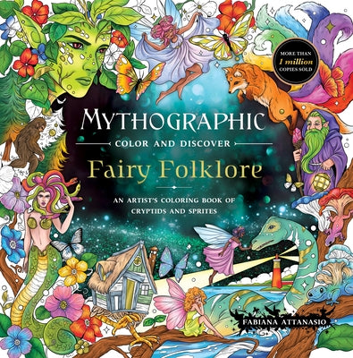 Cover Image for Mythographic Color and Discover: Fairy Folklore: An Artist's Coloring Book of Cryptids and Sprites -- Fabiana Attanasio, Paperback
