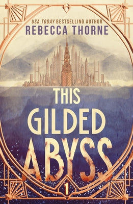 Cover Image for This Gilded Abyss -- Rebecca Thorne, Paperback