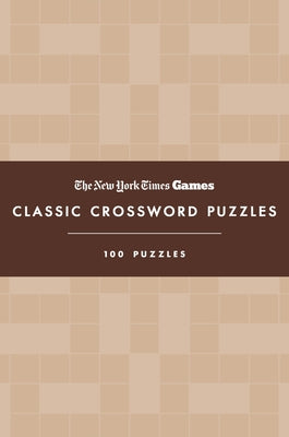 Cover Image for New York Times Games Classic Crossword Puzzles (Coffee and Cream): 100 Puzzles -- New York Times, Hardcover