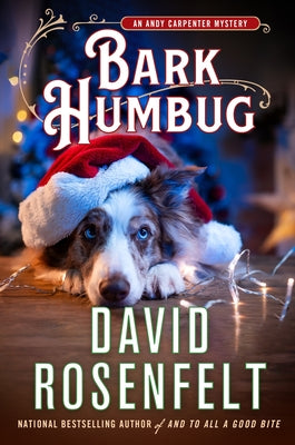 Cover Image for Bark Humbug: An Andy Carpenter Mystery -- David Rosenfelt, Hardcover