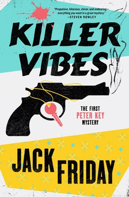 Cover Image for Killer Vibes: The First Peter Key Mystery -- Jack Friday, Hardcover