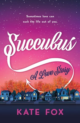 Cover Image for Succubus: A Love Story -- Kate Fox, Paperback