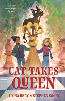 Cover Image for Cat Takes Queen: In Which a Humble Cat of Astonishing Genius Recounts a Tale of Chess Mates and Checkmates -- Ilona Bray, Hardcover