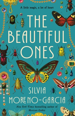 Cover Image for The Beautiful Ones -- Silvia Moreno-Garcia, Paperback