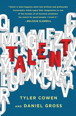 Cover Image for Talent: How to Identify Energizers, Creatives, and Winners Around the World -- Tyler Cowen, Paperback