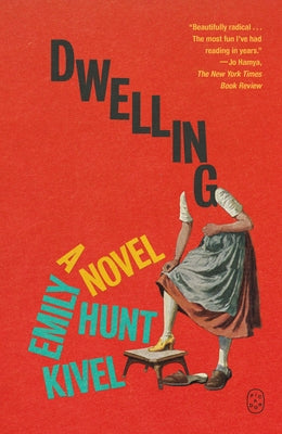 Cover Image for Dwelling -- Emily Hunt Kivel, Paperback