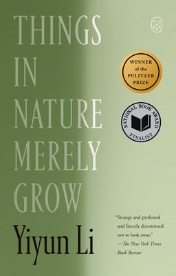 Cover Image for Things in Nature Merely Grow -- Yiyun Li, Paperback